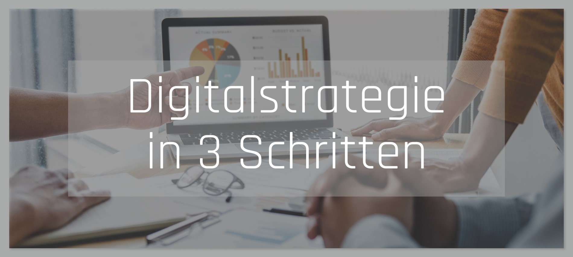 Digitalisierungsstrategie in 3 Schritten erfolgreich meistern | Die Digitalbegleiter Blog Strategie